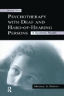 Psychotherapy With Deaf and Hard of Hearing Persons : A Systemic Model - Book