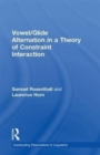 Vowel/Glide Alternation in a Theory of Constraint Interaction - Book