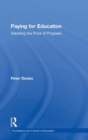 Paying for Education : Debating the Price of Progress - Book