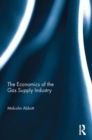The Economics of the Gas Supply Industry - Book