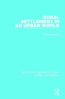 Rural Settlement in an Urban World - Book