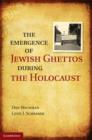 Emergence of Jewish Ghettos during the Holocaust - eBook