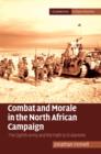 Combat and Morale in the North African Campaign : The Eighth Army and the Path to El Alamein - eBook