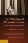 Paradox of Professionalism : Lawyers and the Possibility of Justice - eBook