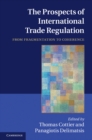 Prospects of International Trade Regulation : From Fragmentation to Coherence - eBook