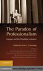 Paradox of Professionalism : Lawyers and the Possibility of Justice - eBook