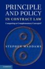 Principle and Policy in Contract Law : Competing or Complementary Concepts? - eBook