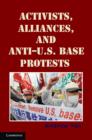Activists, Alliances, and Anti-U.S. Base Protests - eBook