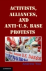 Activists, Alliances, and Anti-U.S. Base Protests - eBook