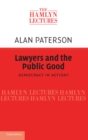 Lawyers and the Public Good : Democracy in Action? - eBook