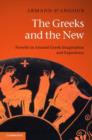 Greeks and the New : Novelty in Ancient Greek Imagination and Experience - eBook