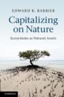 Capitalizing on Nature : Ecosystems as Natural Assets - eBook