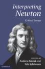Interpreting Newton : Critical Essays - eBook