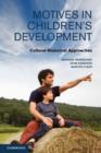 Motives in Children's Development : Cultural-Historical Approaches - eBook