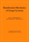 Hamiltonian Mechanics of Gauge Systems - eBook