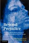 Beyond Prejudice : Extending the Social Psychology of Conflict, Inequality and Social Change - eBook