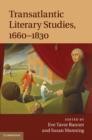 Transatlantic Literary Studies, 1660-1830 - eBook