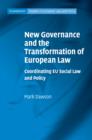New Governance and the Transformation of European Law : Coordinating EU Social Law and Policy - eBook