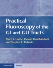 Practical Fluoroscopy of the GI and GU Tracts - eBook