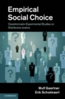 Empirical Social Choice : Questionnaire-Experimental Studies on Distributive Justice - eBook