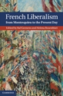 French Liberalism from Montesquieu to the Present Day - eBook