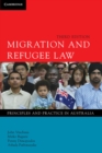 Migration and Refugee Law : Principles and Practice in Australia - eBook