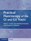 Practical Fluoroscopy of the GI and GU Tracts - eBook