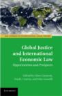 Global Justice and International Economic Law : Opportunities and Prospects - eBook