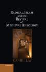 Radical Islam and the Revival of Medieval Theology - eBook