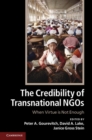 Credibility of Transnational NGOs : When Virtue is Not Enough - eBook