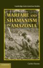 Warfare and Shamanism in Amazonia - eBook