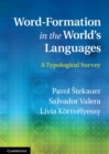 Word-Formation in the World's Languages : A Typological Survey - eBook