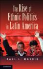Rise of Ethnic Politics in Latin America - eBook