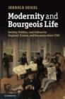 Modernity and Bourgeois Life : Society, Politics, and Culture in England, France and Germany since 1750 - eBook