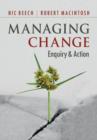 Managing Change : Enquiry and Action - eBook