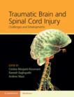 Traumatic Brain and Spinal Cord Injury : Challenges and Developments - eBook