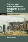Markets and Measurements in Nineteenth-Century Britain - eBook