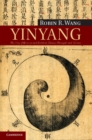 Yinyang : The Way of Heaven and Earth in Chinese Thought and Culture - eBook