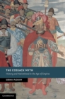 Cossack Myth : History and Nationhood in the Age of Empires - eBook