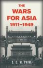 Wars for Asia, 1911-1949 - eBook