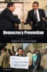 Democracy Prevention : The Politics of the U.S.-Egyptian Alliance - eBook