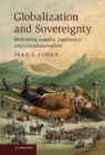 Globalization and Sovereignty : Rethinking Legality, Legitimacy, and Constitutionalism - eBook