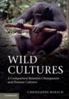 Wild Cultures : A Comparison between Chimpanzee and Human Cultures - eBook