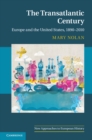Transatlantic Century : Europe and America, 1890-2010 - eBook