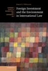 Foreign Investment and the Environment in International Law - eBook