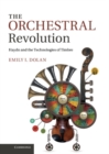 Orchestral Revolution : Haydn and the Technologies of Timbre - eBook