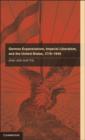 German Expansionism, Imperial Liberalism and the United States, 1776-1945 - eBook