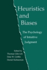 Heuristics and Biases : The Psychology of Intuitive Judgment - eBook