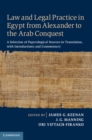Law and Legal Practice in Egypt from Alexander to the Arab Conquest : A Selection of Papyrological Sources in Translation, with Introductions and Commentary - eBook