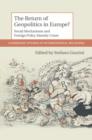 The Return of Geopolitics in Europe? : Social Mechanisms and Foreign Policy Identity Crises - eBook